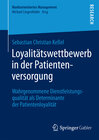 Buchcover Loyalitätswettbewerb in der Patientenversorgung