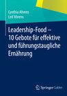 Buchcover Leadership-Food - 10 Gebote für effektive und führungstaugliche Ernährung