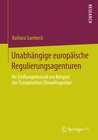 Buchcover Unabhängige europäische Regulierungsagenturen