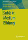 Buchcover Subjekt Medium Bildung