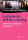 Buchcover Medialisierung und Sexualisierung