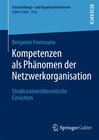 Buchcover Kompetenzen als Phänomen der Netzwerkorganisation