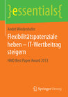 Buchcover Flexibilitätspotenziale heben – IT-Wertbeitrag steigern