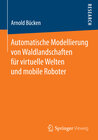 Buchcover Automatische Modellierung von Waldlandschaften für virtuelle Welten und mobile Roboter