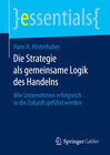 Buchcover Die Strategie als gemeinsame Logik des Handelns