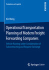 Buchcover Operational Transportation Planning of Modern Freight Forwarding Companies