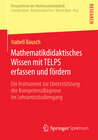 Buchcover Mathematikdidaktisches Wissen mit TELPS erfassen und fördern