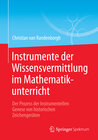 Buchcover Instrumente der Wissensvermittlung im Mathematikunterricht