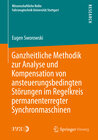 Buchcover Ganzheitliche Methodik zur Analyse und Kompensation von ansteuerungsbedingten Störungen im Regelkreis permanenterregter 