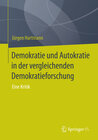 Buchcover Demokratie und Autokratie in der vergleichenden Demokratieforschung