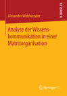Buchcover Analyse der Wissenskommunikation in einer Matrixorganisation