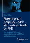 Buchcover Marketing sucht Zielgruppe … oder: Was macht der Gorilla am POS?