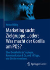 Buchcover Marketing sucht Zielgruppe … oder: Was macht der Gorilla am POS?