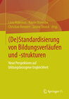 Buchcover (De)Standardisierung von Bildungsverläufen und -strukturen