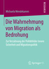 Buchcover Die Wahrnehmung von Migration als Bedrohung