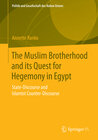 Buchcover The Muslim Brotherhood and its Quest for Hegemony in Egypt