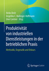 Buchcover Produktivität von industriellen Dienstleistungen in der betrieblichen Praxis