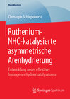 Buchcover Ruthenium-NHC-katalysierte asymmetrische Arenhydrierung