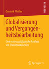 Buchcover Globalisierung und Vergangenheitsbearbeitung