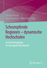 Buchcover Schrumpfende Regionen - dynamische Hochschulen