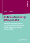 Buchcover Deutschlands zukünftige Bildungsstruktur