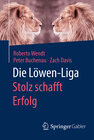 Buchcover Die Löwen-Liga: Stolz schafft Erfolg
