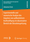 Buchcover Experimentelle und numerische Analyse des Impulses von aufbereitetem Kraftstoffspray im düsennahen Bereich der Dieselein