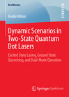 Buchcover Dynamic Scenarios in Two-State Quantum Dot Lasers