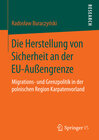 Buchcover Die Herstellung von Sicherheit an der EU-Außengrenze