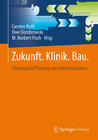 Buchcover Zukunft. Klinik. Bau.