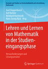 Buchcover Lehren und Lernen von Mathematik in der Studieneingangsphase