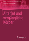 Buchcover Alter(n) und vergängliche Körper