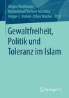 Buchcover Gewaltfreiheit, Politik und Toleranz im Islam