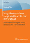 Buchcover Integration erneuerbarer Energien mit Power-to-Heat in Deutschland