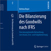 Buchcover Die Bilanzierung des Goodwills nach IFRS