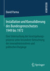 Buchcover Installation und Konsolidierung des Bundesgrenzschutzes 1949 bis 1972