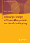 Buchcover Anpassungsleistungen und Konstruktionsprozesse beim Grundschulübergang