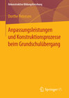 Buchcover Anpassungsleistungen und Konstruktionsprozesse beim Grundschulübergang