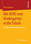 Buchcover Mit ADHS vom Kindergarten in die Schule