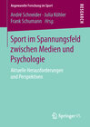 Buchcover Sport im Spannungsfeld zwischen Medien und Psychologie