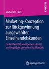 Buchcover Marketing‐Konzeption zur Rückgewinnung ausgewählter Einzelhandelskunden