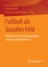 Buchcover Fußball als Soziales Feld