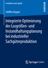 Buchcover Integrierte Optimierung der Losgrößen- und Instandhaltungsplanung bei industrieller Sachgüterproduktion