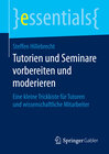 Buchcover Tutorien und Seminare vorbereiten und moderieren