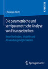 Buchcover Die parametrische und semiparametrische Analyse von Finanzzeitreihen