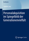Buchcover Personalakquisition im Spiegelbild der Generationenvielfalt