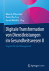 Digitale Transformation von Dienstleistungen im Gesundheitswesen II width=