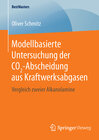 Buchcover Modellbasierte Untersuchung der CO2-Abscheidung aus Kraftwerksabgasen