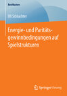 Buchcover Energie- und Paritätsgewinnbedingungen auf Spielstrukturen