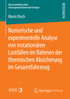 Buchcover Numerische und experimentelle Analyse von instationären Lastfällen im Rahmen der thermischen Absicherung im Gesamtfahrze